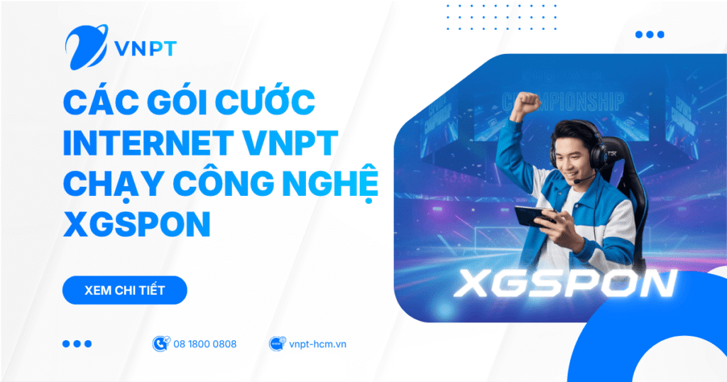 Các gói cước Internet VNPT chạy công nghệ XGSPON