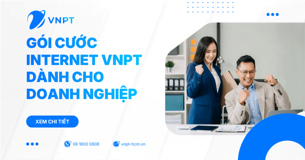 Gói cước Internet VNPT cho doanh nghiệp - Bảng giá mới nhất 2026
