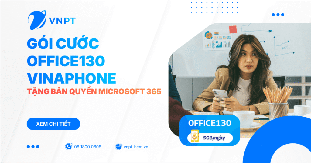 Gói cước OFFICE130 VinaPhone - Tặng bản quyền Microsoft 365 chính hãng