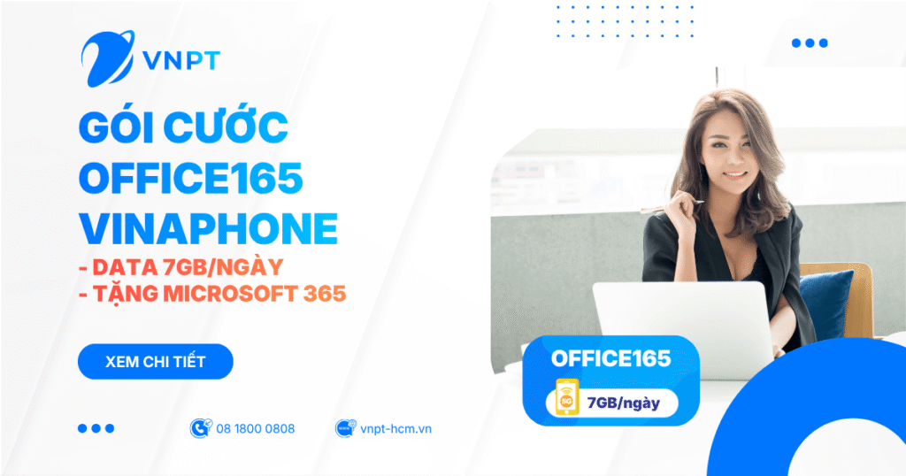 Đánh giá gói cước OFFICE165 VinaPhone: Data 7GB/Ngày, Tặng Microsoft 365