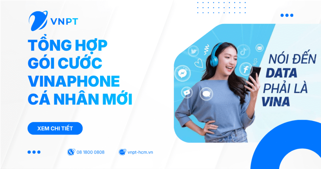 Tổng hợp gói cước VinaPhone cá nhân mới nhất