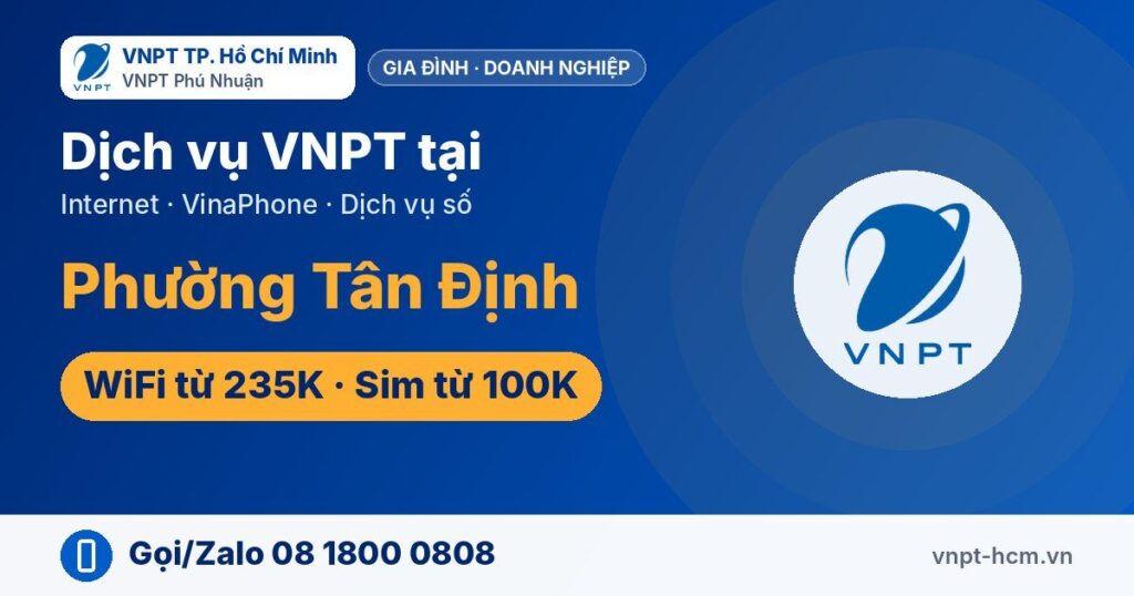VNPT Phường Tân Định: Internet, VinaPhone, dịch vụ số