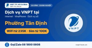 VNPT Phường Tân Định: Internet, VinaPhone, dịch vụ số