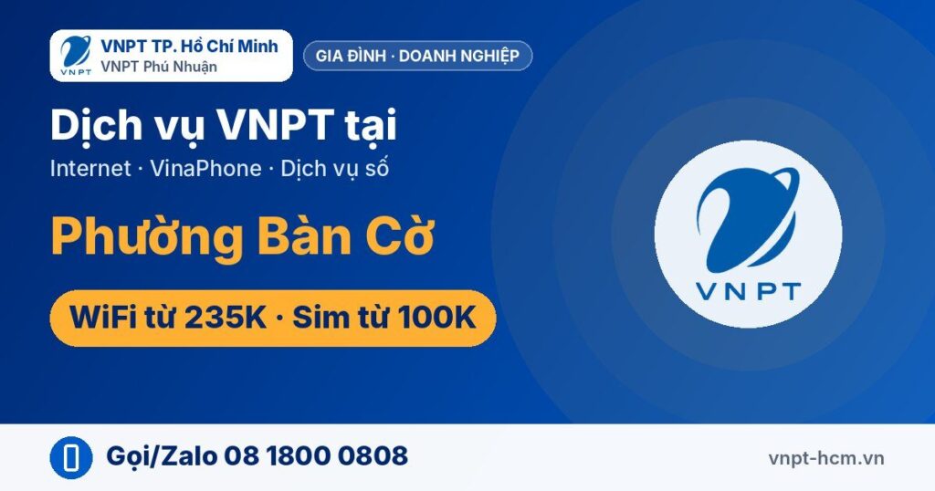VNPT Phường Bàn Cờ: Internet, VinaPhone, dịch vụ số