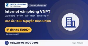 Lắp Internet văn phòng Cao ốc 146E Nguyễn Đình Chính – VNPT