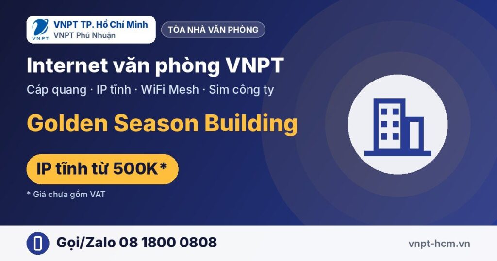 Lắp Internet văn phòng Golden Season Building – VNPT