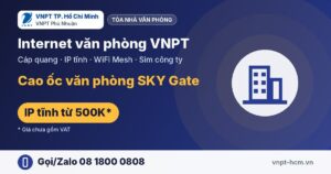 Lắp Internet văn phòng Cao ốc văn phòng SKY Gate – VNPT