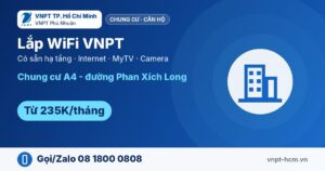 Lắp WiFi VNPT Chung cư A4 - đường Phan Xích Long – từ 235K