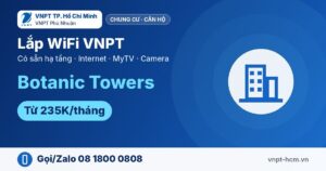 Lắp WiFi VNPT Botanic Towers – Internet, MyTV, Camera