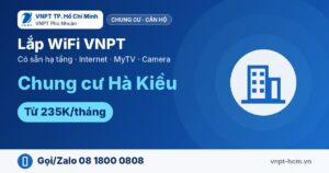 Lắp WiFi VNPT Chung cư Hà Kiều – Internet, MyTV, Camera