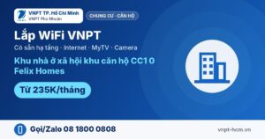 Lắp WiFi VNPT Khu nhà ở xã hội khu căn hộ CC1 0 Felix Homes