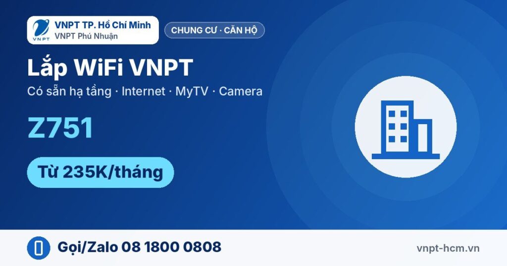 Lắp WiFi VNPT Z751 – Internet, MyTV, Camera